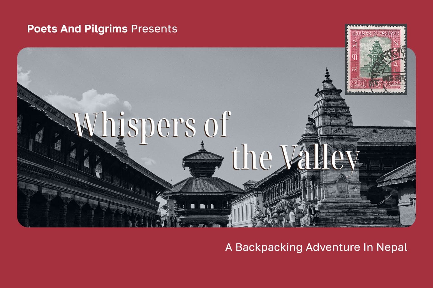 Whispers of the Valley – A Backpacking Trip to Nepal